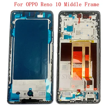  Средняя рамка корпуса ЖК-панели для OPPO Reno 10 Phone Металлическая рамка ЖК-дисплея Детали для ремонта